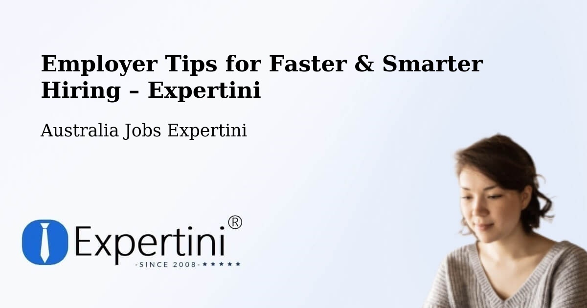 Employer Tips for Hiring & Recruitment – Millicent - Millicent, Australia Jobs Expertini