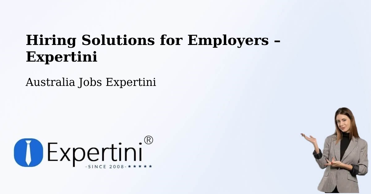 Hiring Solutions for Employers in Millicent - Millicent, Australia Jobs Expertini